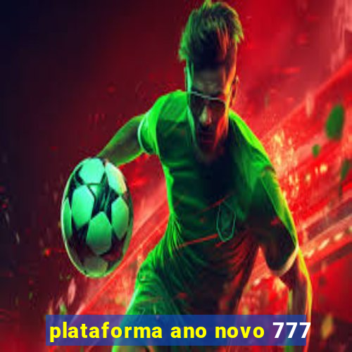 plataforma ano novo 777